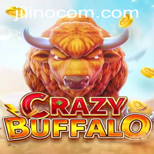 Unveiling the Thrills of CRAZYBUFFALO: Dive into the World of Jilino